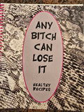 MCCLURE, JACKIE - Any Bitch Can Lose It - Healthy Recipes
