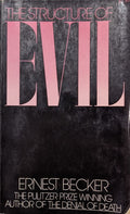 BECKER, ERNEST - The Structure of Evil