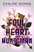 GONG, CHLOE - Foul Heart Huntsman