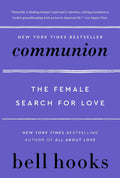 HOOKS, BELL - Communion: The Female Search for Love (Love Song to the Nation, 2)