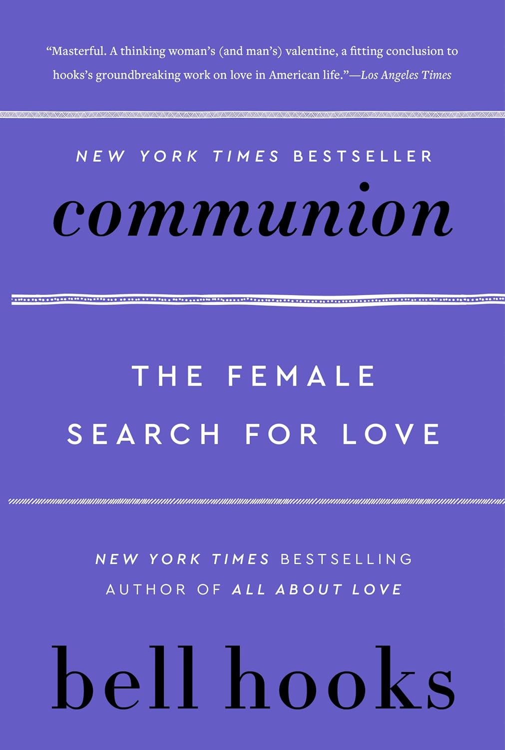 HOOKS, BELL - Communion: The Female Search for Love (Love Song to the Nation, 2)