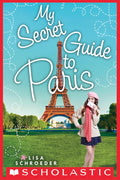 SCHROEDER, LISA - My Secret Guide to Paris
