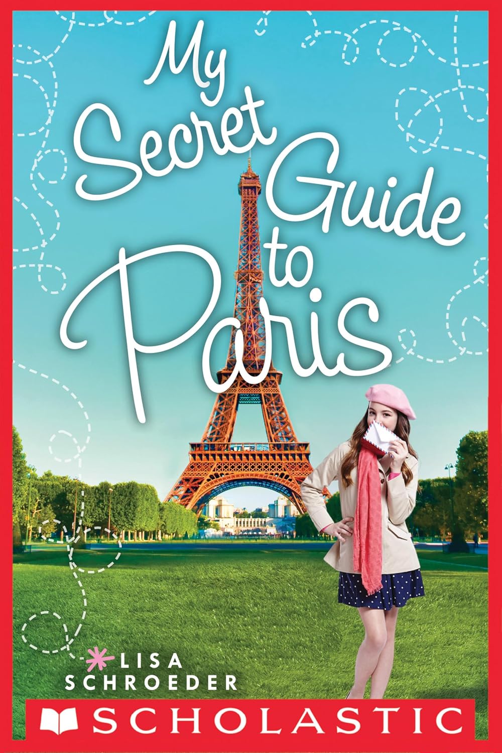 SCHROEDER, LISA - My Secret Guide to Paris