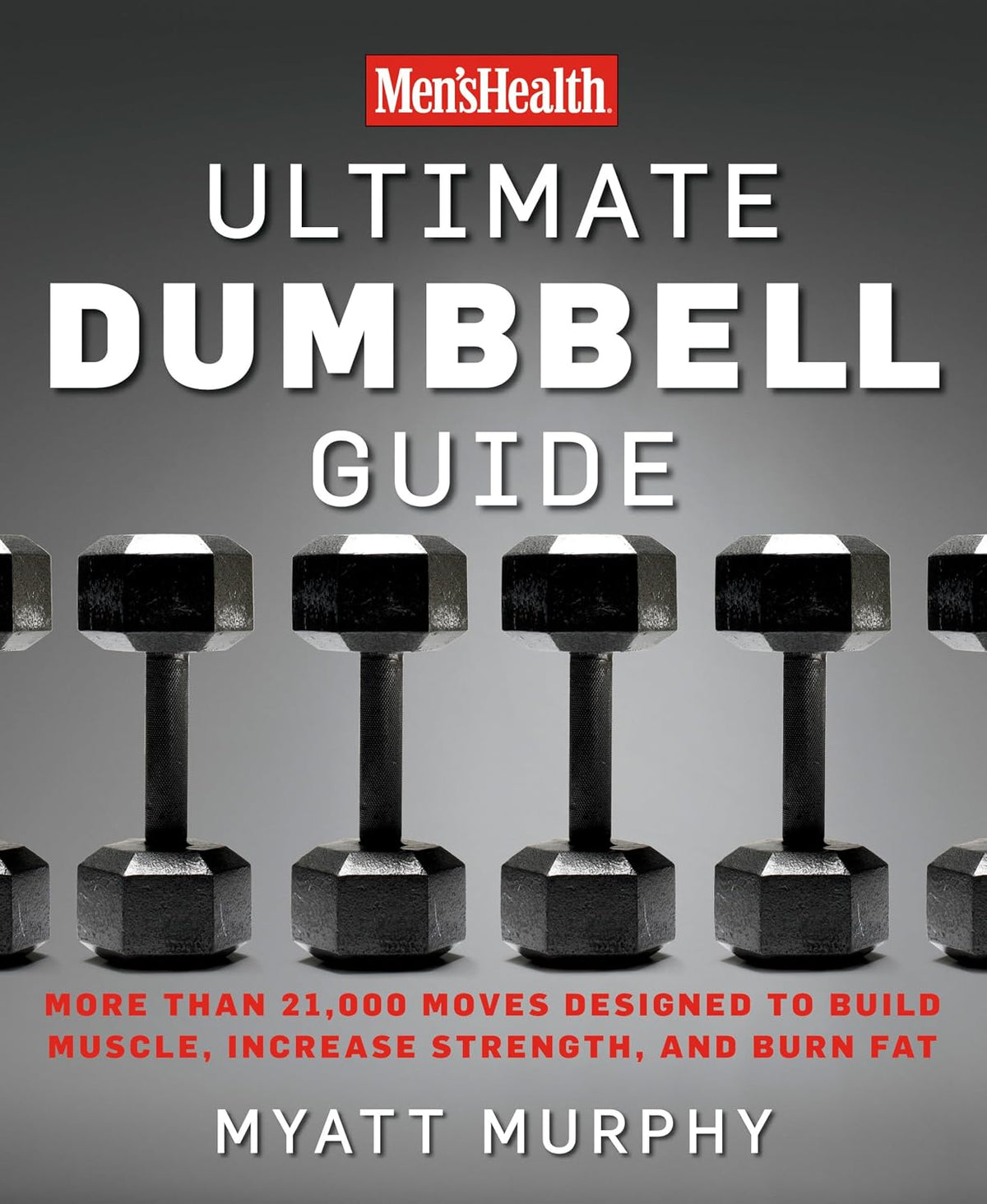 MURPHY, MYATT - Ultimate Dumbbell Guide