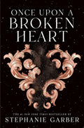 GARBER, STEPHANIE - Once Upon a Broken Heart