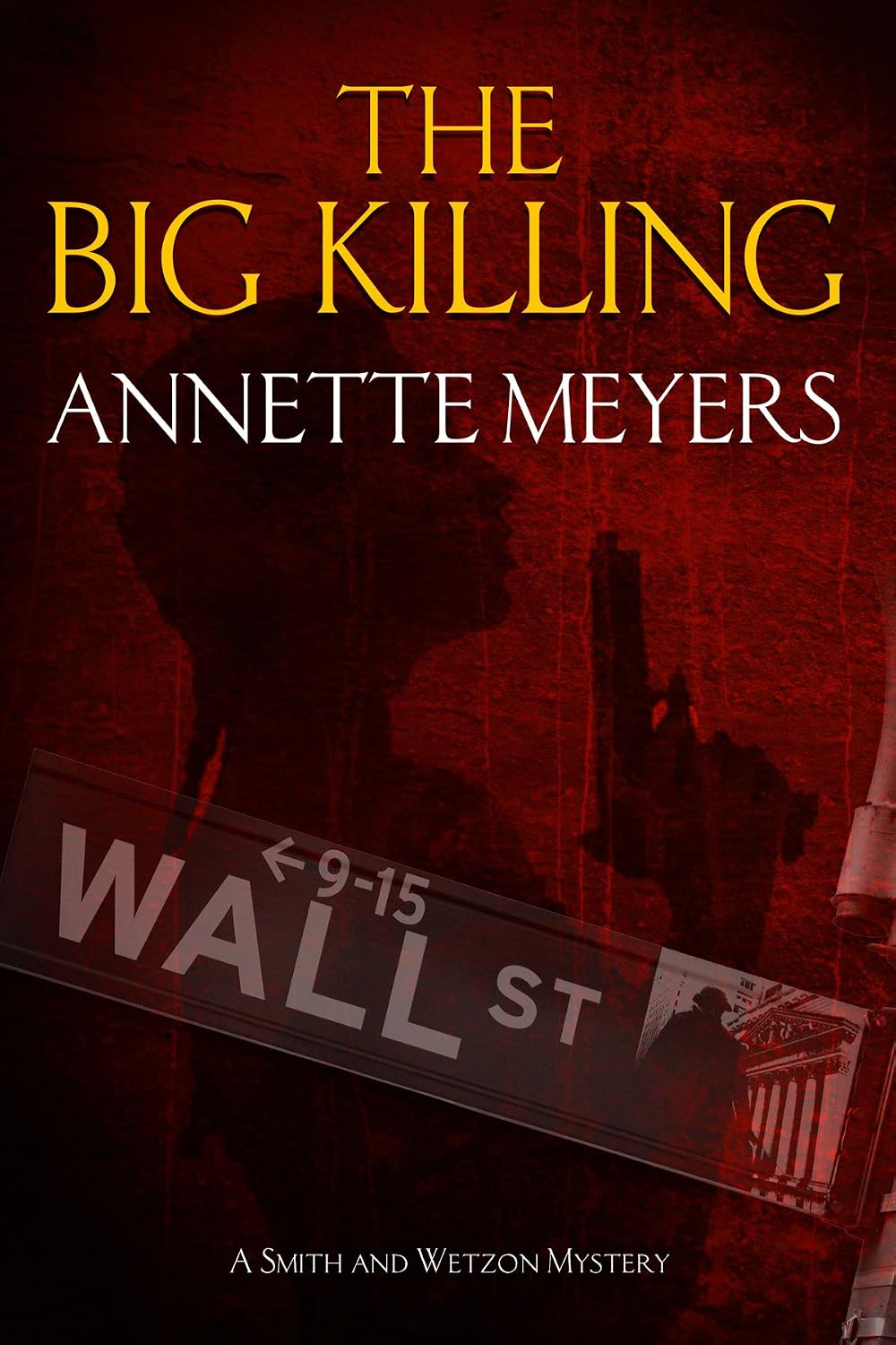 MEYERS, ANNETTE - The Big Killing