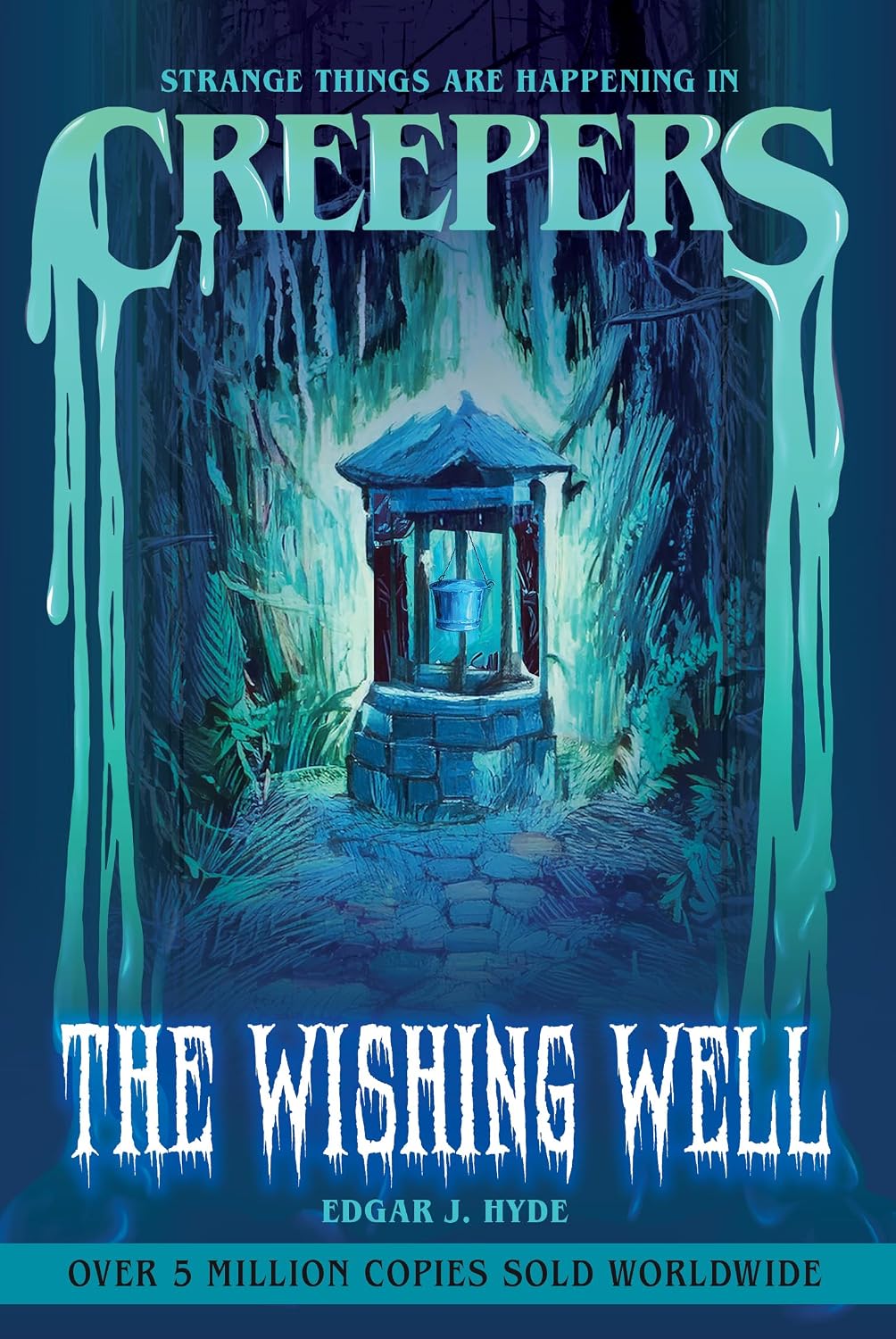HYDE, EDGAR J - Creepers: The Wishing Well