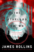 ROLLINS, JAMES - The Starless Crown