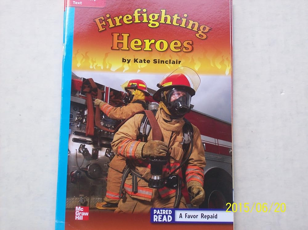 Reading Wonders Leveled Reader Firefighting Heroes: On-Level Unit 5 Week 3 Grade 3 (ELEMENTARY CORE READING) cover image