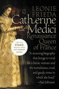 Catherine de Medici: Renaissance Queen of France cover image