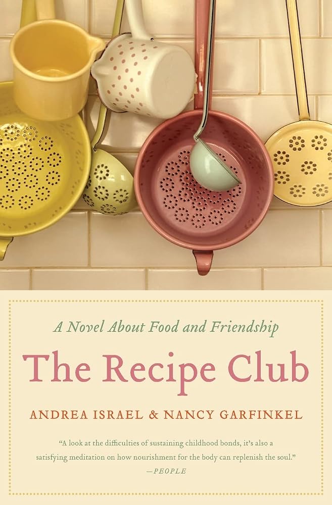 The Recipe Club: A Novel Cookbook – Stories About Friendship and Food with Recipes, Secrets, and Betrayal cover image