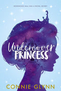 The Rosewood Chronicles #1: Undercover Princess cover image
