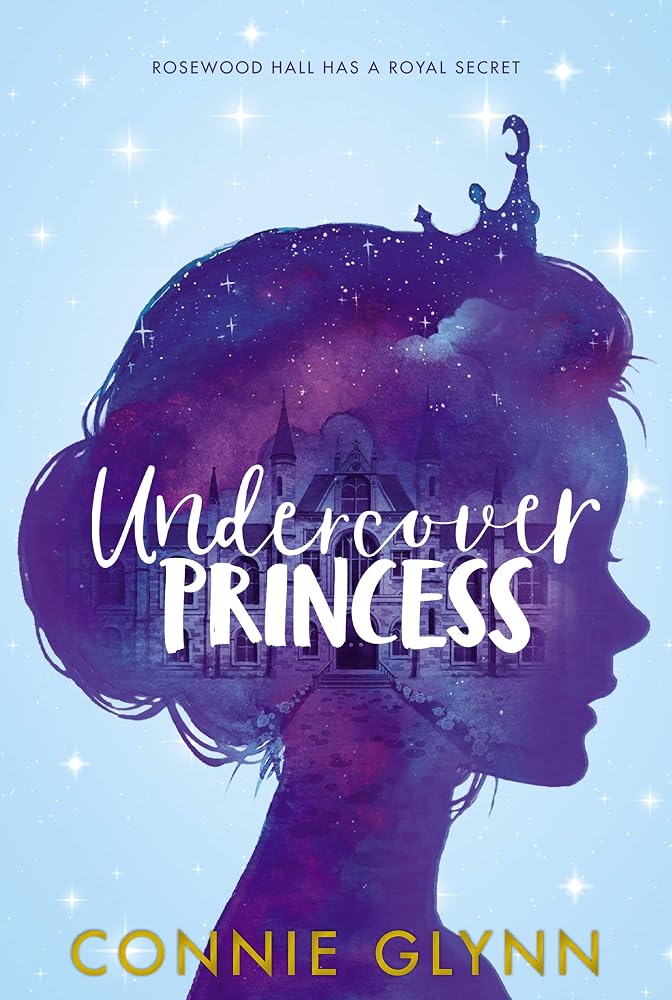 The Rosewood Chronicles #1: Undercover Princess cover image