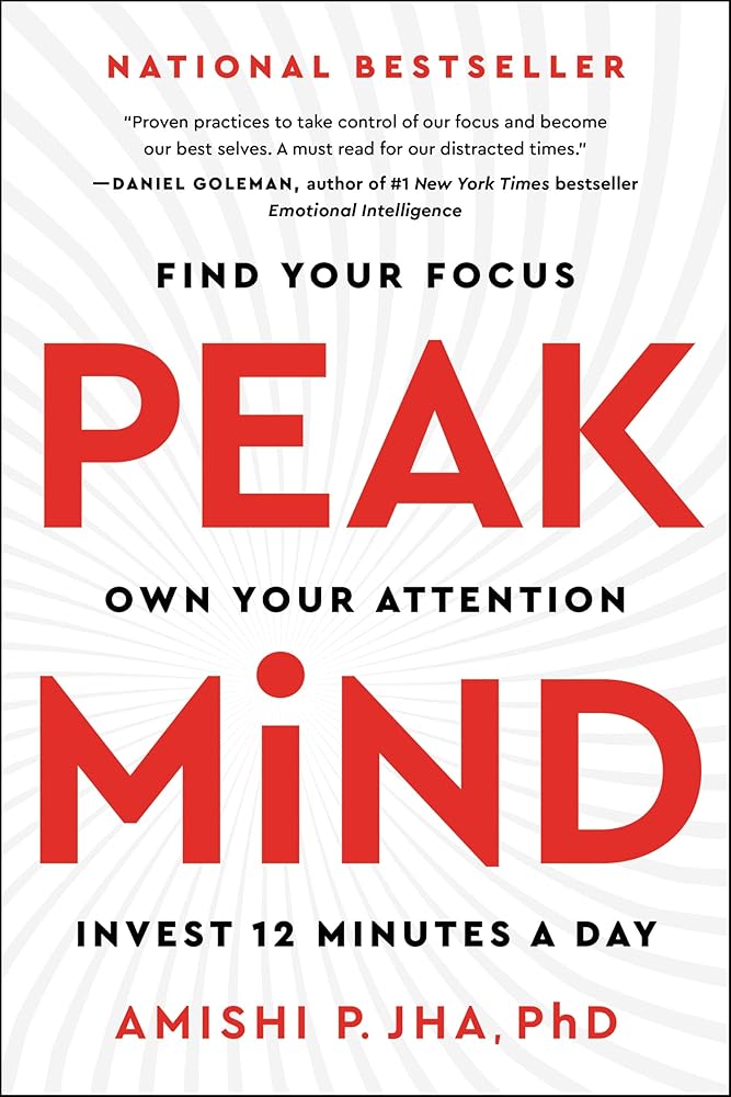 Peak Mind: Find Your Focus, Own Your Attention, Invest 12 Minutes a Day cover image