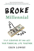 Broke Millennial: Stop Scraping By and Get Your Financial Life Together (Broke Millennial Series) cover image