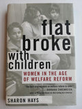 Flat Broke with Children: Women in the Age of Welfare Reform cover image