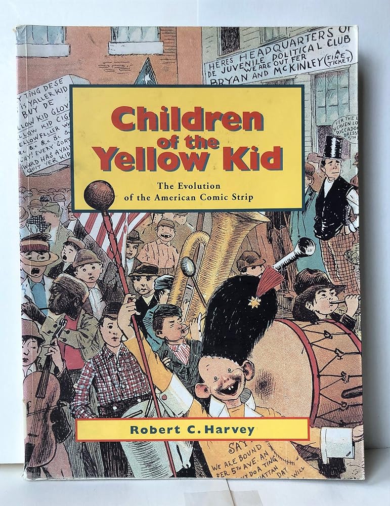 Children of the Yellow Kid: The Evolution of the American Comic Strip cover image