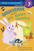 Wedgieman and the Big Bunny Trouble (Step into Reading) cover image