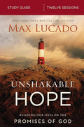 Unshakable Hope Bible Study Guide: Building Our Lives on the Promises of God cover image