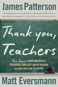 Thank You, Teachers: True Stories from America’s Teachers, Our Last Line of Defense and Our First Line of Hope (Heroes Among Us, 6) cover image