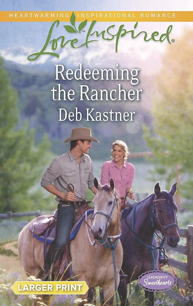 Redeeming the Rancher (Serendipity Sweethearts, 3) cover image