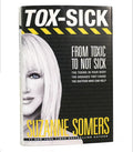TOX-SICK: From Toxic to Not Sick cover image