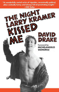 The Night Larry Kramer Kissed Me cover image