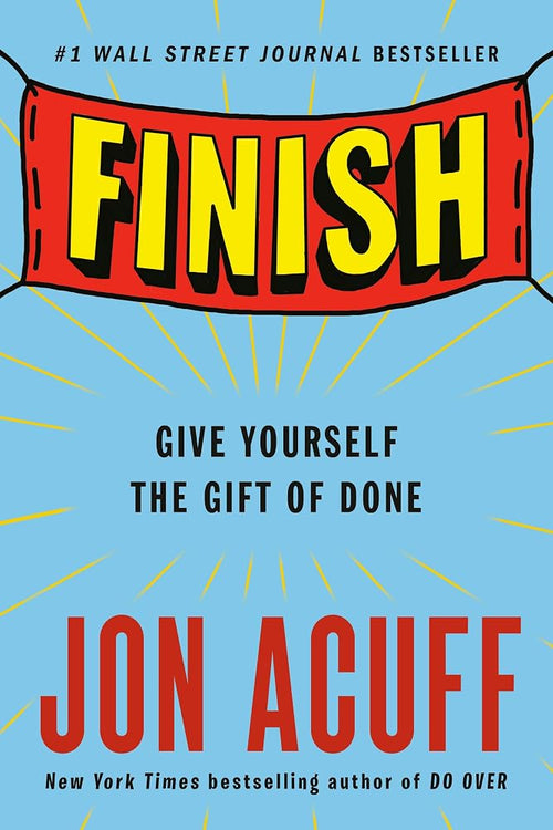 Finish: Give Yourself the Gift of Done cover image