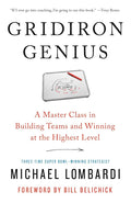 Gridiron Genius: A Master Class in Building Teams and Winning at the Highest Level cover image
