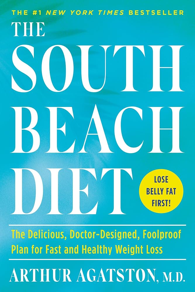 The South Beach Diet: The Delicious, Doctor-Designed, Foolproof Plan for Fast and Healthy Weight Loss cover image