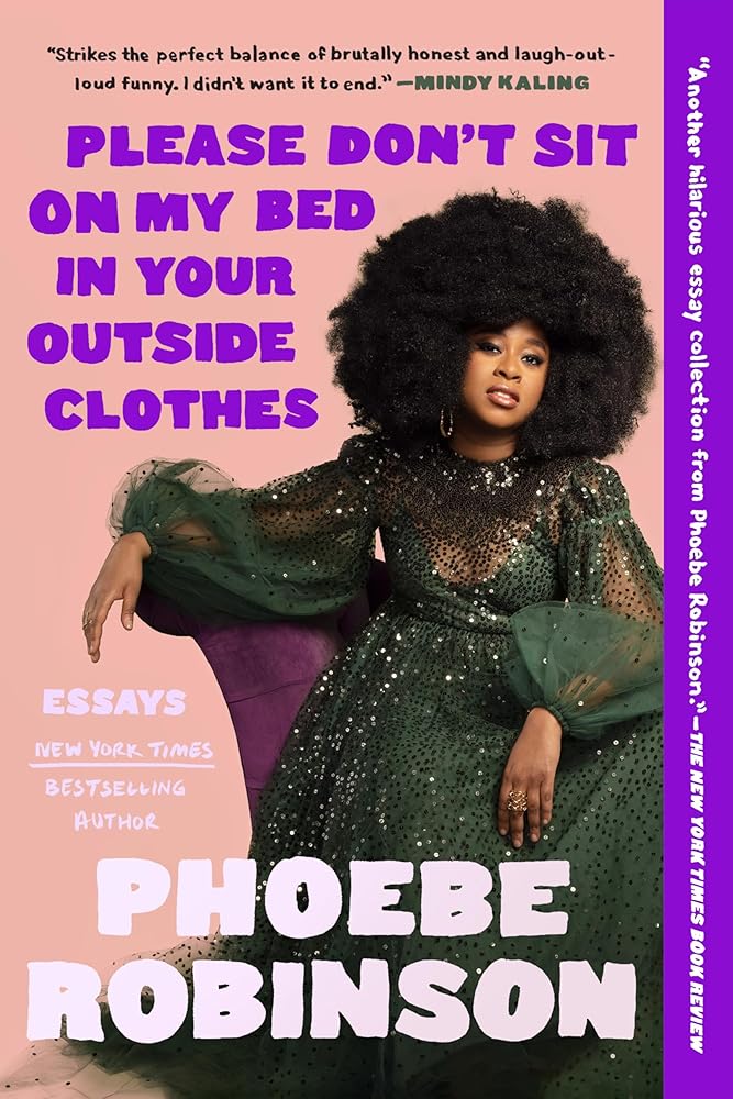 Please Don't Sit on My Bed in Your Outside Clothes: Essays cover image