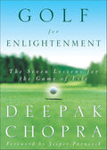 Golf for Enlightenment: The Seven Lessons for the Game of Life cover image