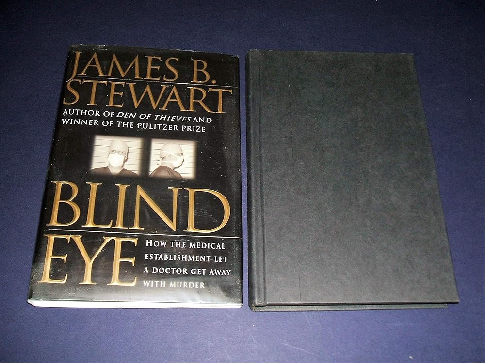 Blind Eye: How the Medical Establishment Let a Doctor Get Away with Murder cover image