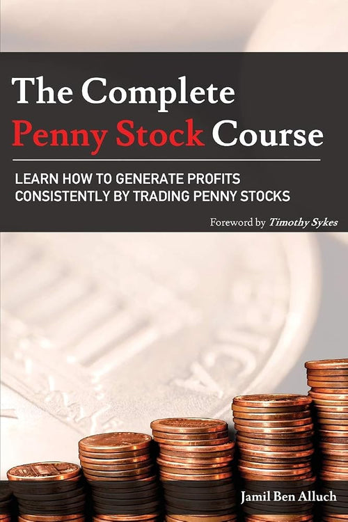 The Complete Penny Stock Course: Learn How To Generate Profits Consistently By Trading Penny Stocks cover image