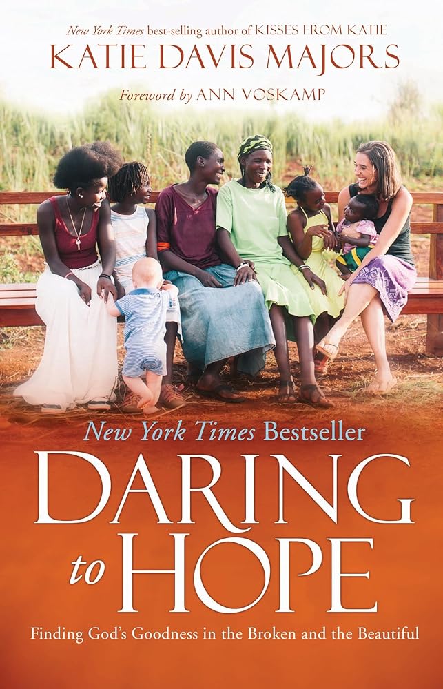Daring to Hope: Finding God's Goodness in the Broken and the Beautiful cover image