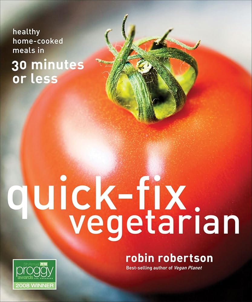 Quick-Fix Vegetarian: Healthy Home-Cooked Meals in 30 Minutes or Less (Volume 1) (Quick-Fix Cooking) cover image