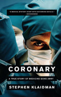 Coronary: A True Story of Medicine Gone Awry cover image