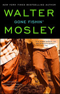 Gone Fishin': An Easy Rawlins Novel (Easy Rawlins Mystery) cover image