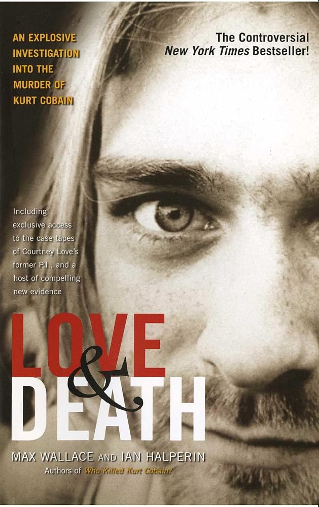 Love & Death: The Murder of Kurt Cobain cover image