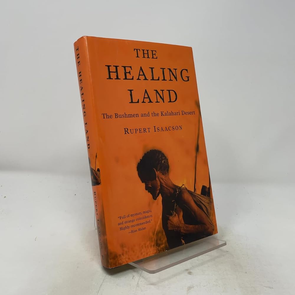 The Healing Land: The Bushmen and the Kalahari Desert cover image