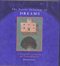 The Secret Language of Dreams: A Visual Key to Dreams and Their Meanings cover image
