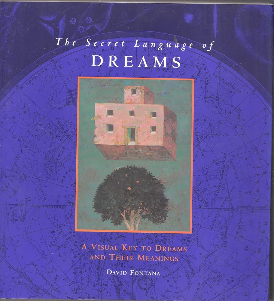 The Secret Language of Dreams: A Visual Key to Dreams and Their Meanings cover image