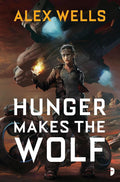 Hunger Makes the Wolf (The Ghost Wolves) cover image