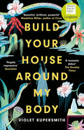 Build Your House Around My Body cover image