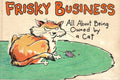 Frisky Business: All About Being Owned by a Cat cover image