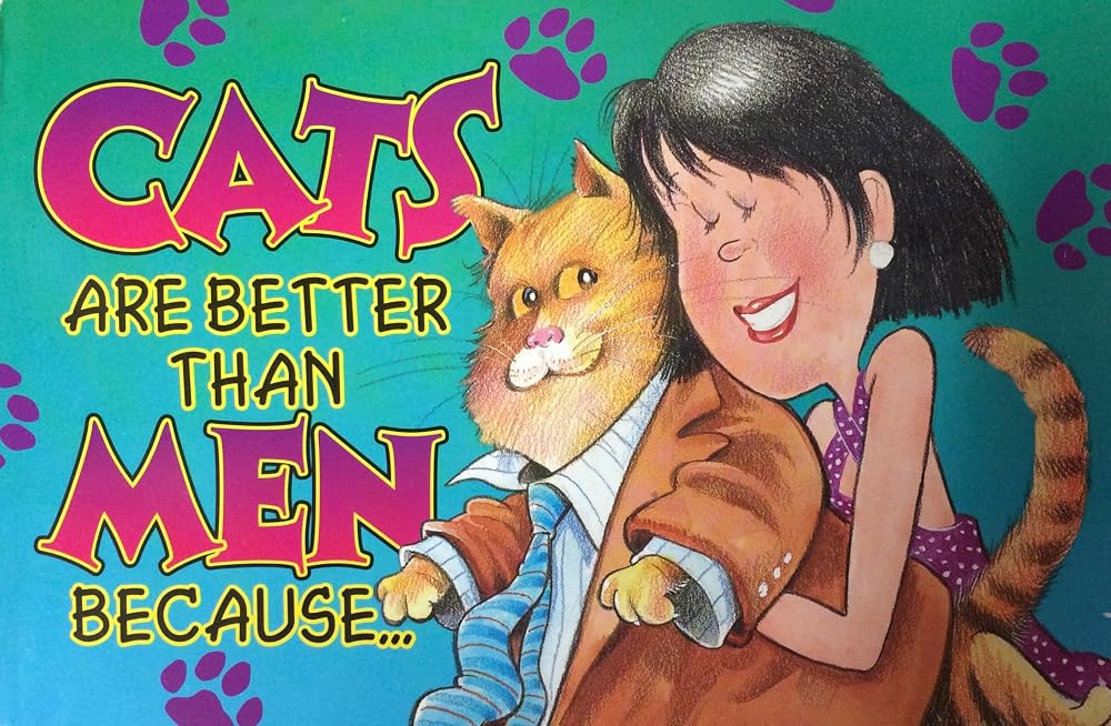 Cats are Better Than Men Because cover image