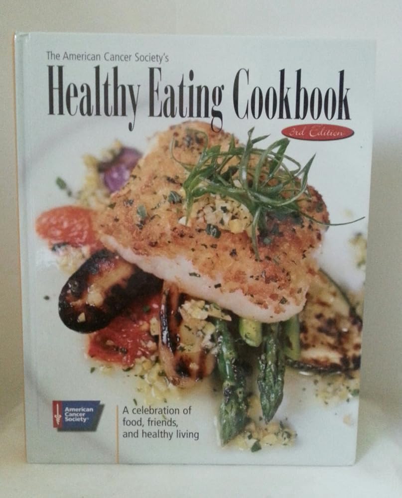 The American Cancer Society's Healthy Eating Cookbook: A Celebration of Food, Friendship, and Healthy Living cover image