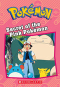 Secret of the Pink Pokémon (Pokémon: Chapter Book) (Pokémon Chapter Books) cover image