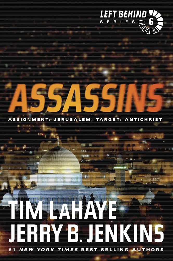 Assassins: Assignment - Jerusalem, Target: Antichrist (Left Behind Series Book 6) The Apocalyptic Christian Fiction Thriller and Suspense Series About the End Times cover image
