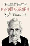 The Secret Diary of Hendrik Groen (Hendrik Groen, 1) cover image